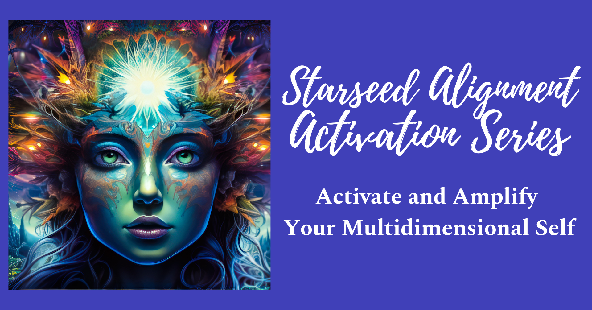 Activate and Amplify Your Multidimensional Self
